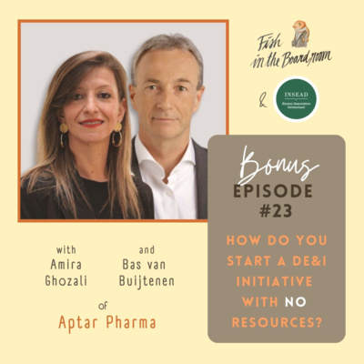 #23 How do you start a DE&I initiative with no resources? - with Amira Ghozali & Bas van Buijtenen from Aptar Pharma Group