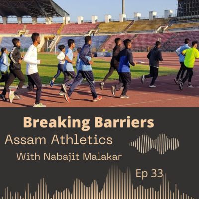 Assam Athletics with Nabajit Malakar