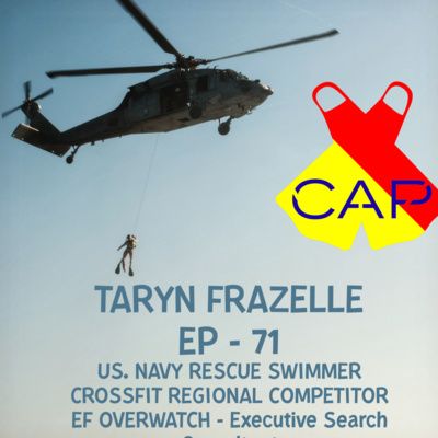 EP - 71 Taryn Frazelle US Navy SAR Swimmer, Crossfit Games Regional Athlete, and EF Overwatch Executive Search Consultant