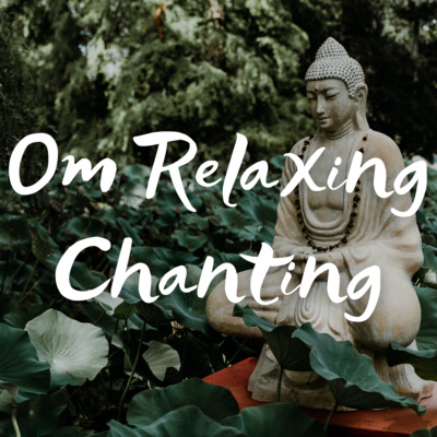 Om Music with Relaxing Chanting 