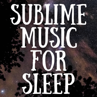 Sublime Relaxing Music for Sleep