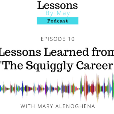 Lessons Learned from "The Squiggly Career"