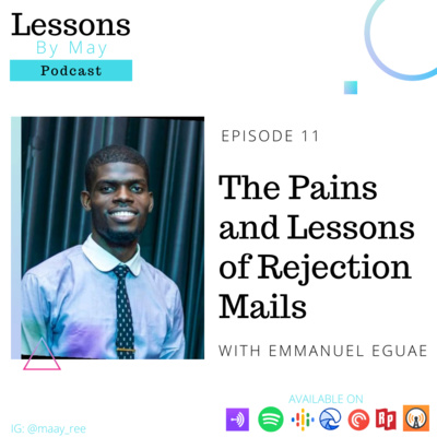 The Pains and Lessons of Rejection Mails with Emmanuel Eguae