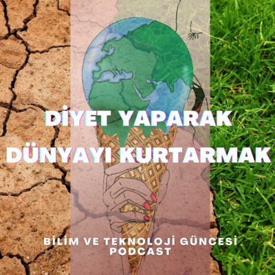 Diyet Yaparak Dünyayı Kurtarmak