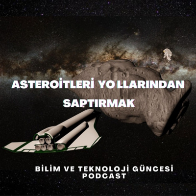 Asteroitleri Yollarından Saptırmak