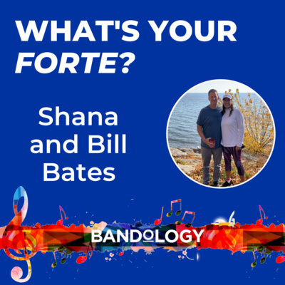 What's Your Forte Interview with Shana and Bill Bates