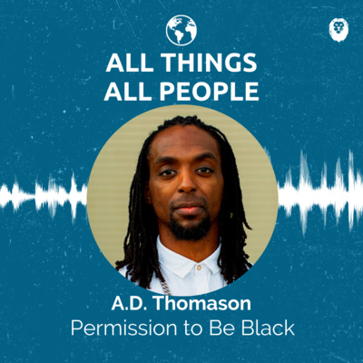 A.D. Thomason- Permission to Be Black