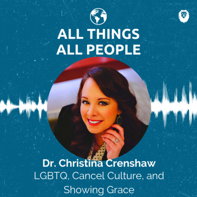 Dr. Christina Crenshaw- LGBTQ+, Cancel Culture, and Showing Grace