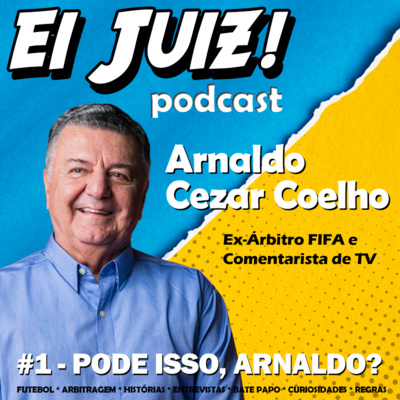 Arnaldo Cezar Coelho - Pode isso, Arnaldo? #EP01