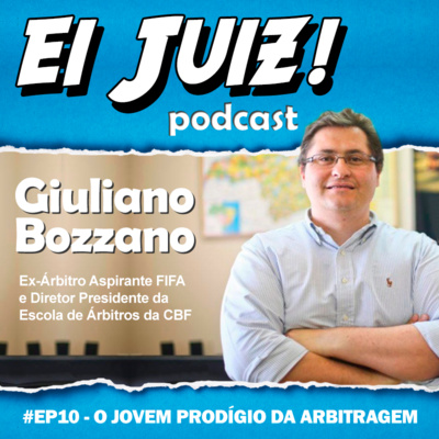 Giuliano Bozzano - O jovem prodígio da arbitragem #EP10