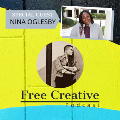 Episode 05: A Chat With Nina Oglesby