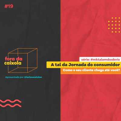 #19 A tal da Jornada do Consumidor/Funil de vendas | Como o seu cliente chega ate você | #mktalemdoobvio