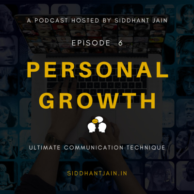 06. Ultimate Communication Technique | How To Be A Better Communicator | Personal Growth | Keep Growing With Sid 