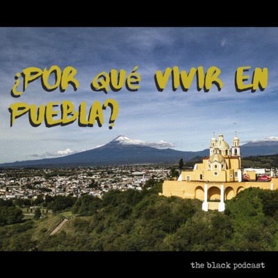 ¿Por qué vivir en Puebla? [Ep 02]