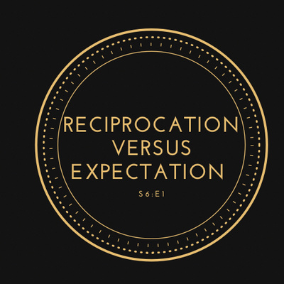 Reciprocation Versus Expectations Reciprocation Versus Expectations