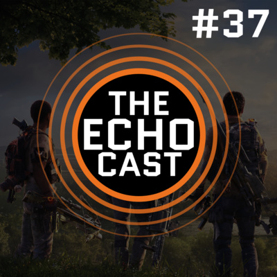 Episode: 037 | So Uh... Hey? | The Division 2 Podcast