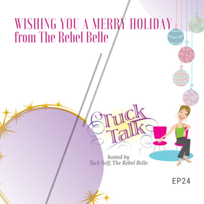 Ep 24: Wishing You a Merry Holiday from The Rebel Belle