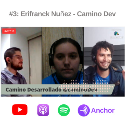 #3: Erifranck Nuñez - Camino Dev