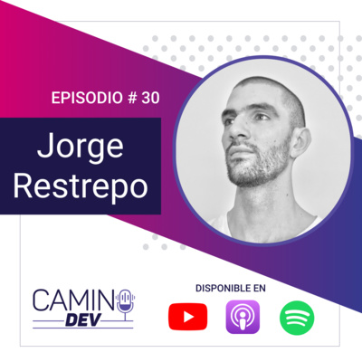 #30: Jorge Restrepo