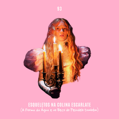 93. Esqueletos na Colina Escarlate (A Forma da Água e o Beco do Pesadelo também) episode artwork
