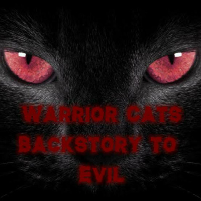 Warrior Cats Backstory to Evil