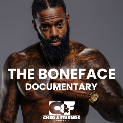 Documentary Series Boneface Interview by The Ched And Friends Podcast