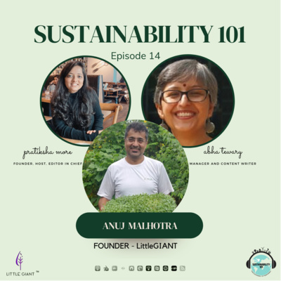 S2E14 Interview with Mr Anuj Malhotra, Founder of ‘LittleGIANT’