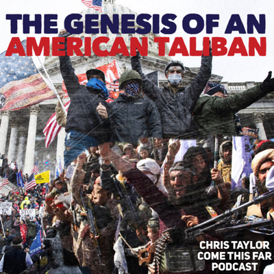 #30 The Genesis of an American Taliban