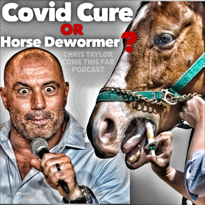 Covid Cure or Horse Dewormer? 