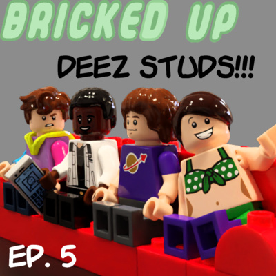 Episode 5 - Deez Studs!!!
