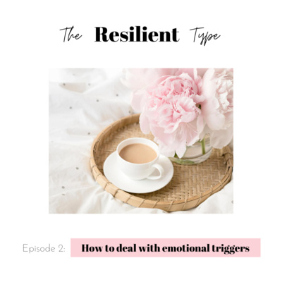 Ep 2: How to deal with emotional triggers