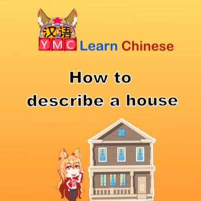 12 How to describe a house in Chinese. 用汉语描述房子