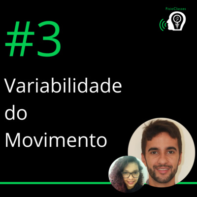 FisioClasses PodCast #3 - Variabilidade do Movimento