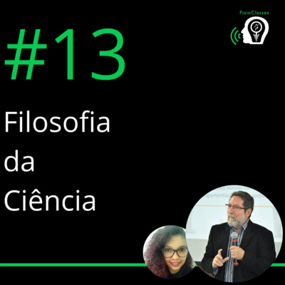 FisioClasses PodCast #13 — Filosofia da Ciência