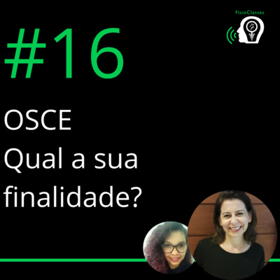 FisioClasses PodCast #16 - OSCE: Qual a sua finalidade?
