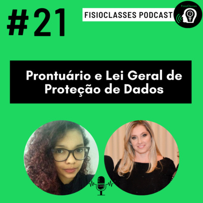 FisioClasses PodCast #21 — Prontuário e Lei Geral de Proteção de Dados