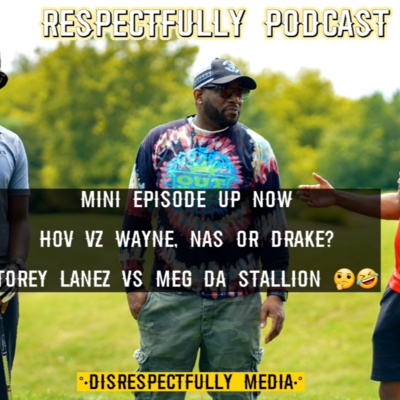 Hov vz Wayne, Nas, or Drake? | Torey Lanez vs Meg Da Stallion lol |  episode artwork