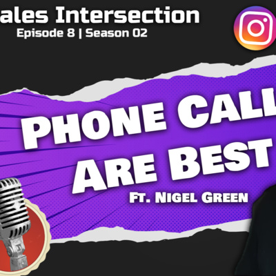 Sales Intersection - Season 2 Episode 8 with Nigel Green