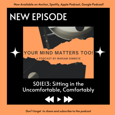 S01E13: Sitting in the Uncomfortable, Comfortably