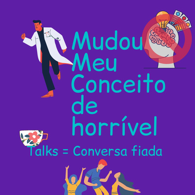 Episódio 1 - Mudou Meu Conceito de Horrivel Talks: Bloqueio Criativo na Pandemia