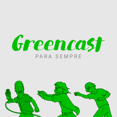 GreenCast Para Sempre