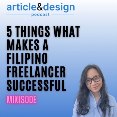 Minisode: [DO THIS NOW] 5 Things What Makes A Filipino Freelancer Successful 