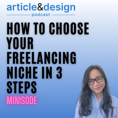 Minisode: How To Choose Your Freelancing Niche In Three Steps