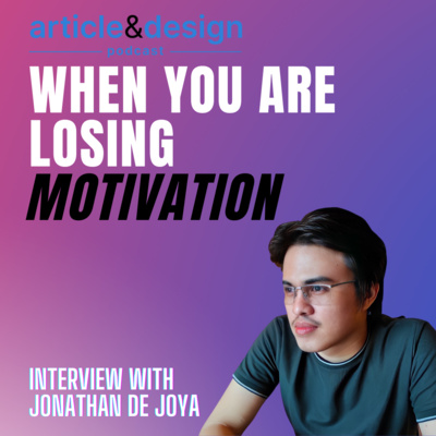 45: When You Are Losing Motivation with Jonathan de Joya (VIDEO)