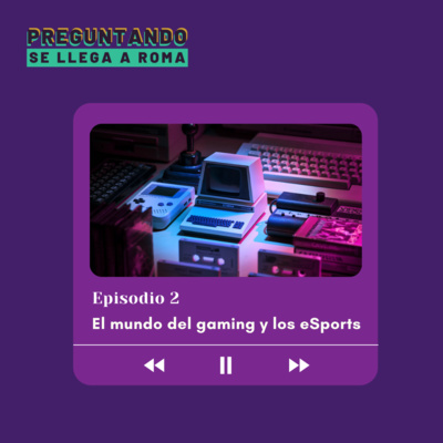 El mundo del gaming y los eSports /T1 - E2