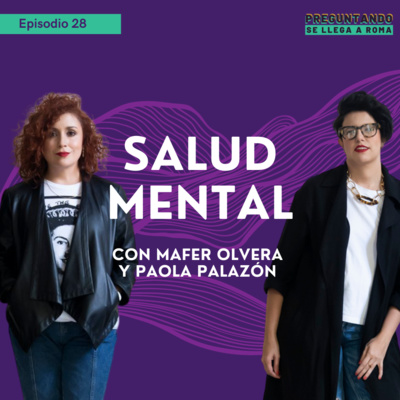Salud mental, con Paola Palazón y Mafer Olvera / T2 -E2