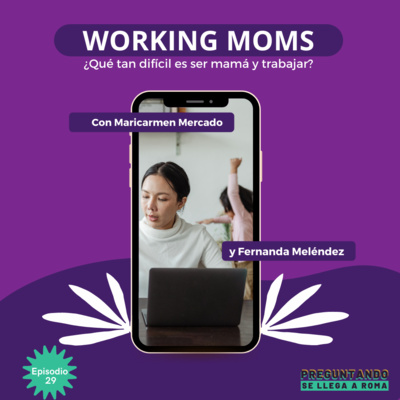 Working moms - T2 / E3