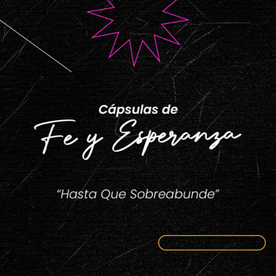 Hasta Que Sobreabunde episode artwork