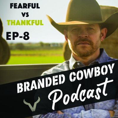 EP-8: Fearful vs Thankful