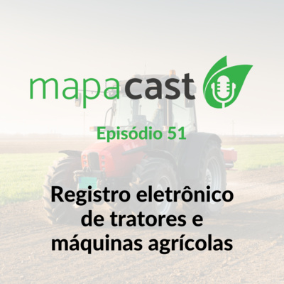Episódio 51: Registro eletrônico de tratores e máquinas agrícolas episode artwork